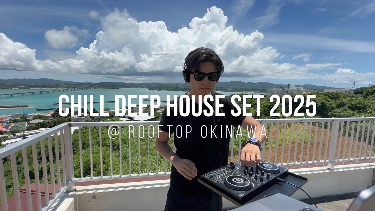 SYO LIVE - CHILL DEEP HOUSE SET 2025 @ ROOFTOP OKINAWA