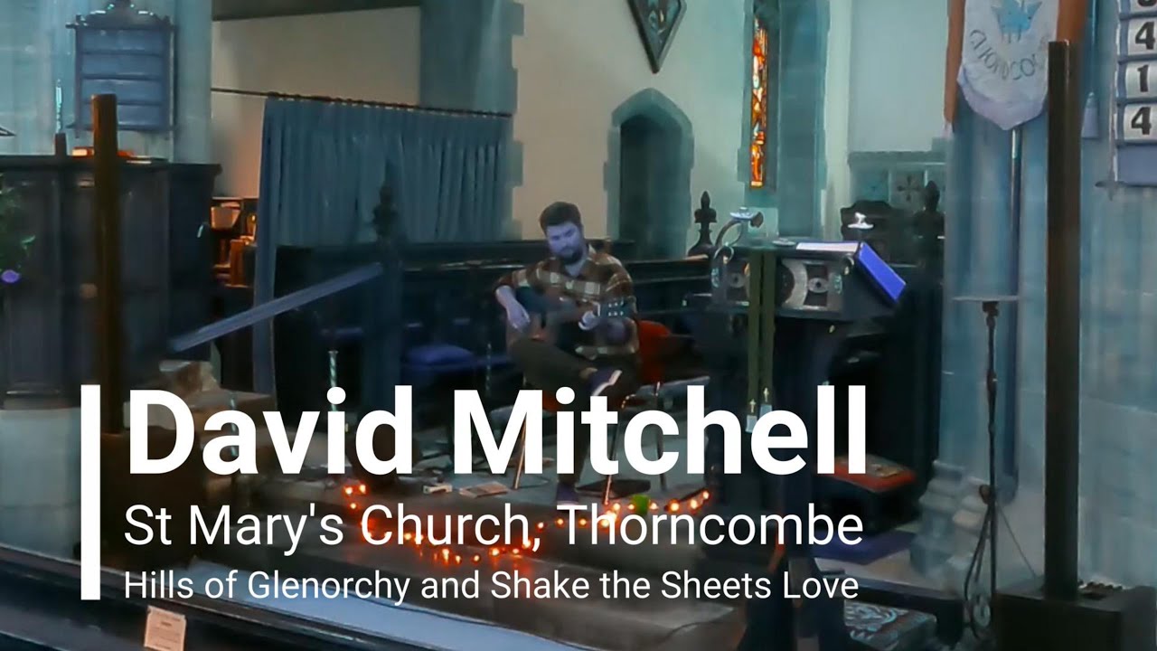 David Mitchell: Hills Of Glenorchy and Shake The Sheets Love