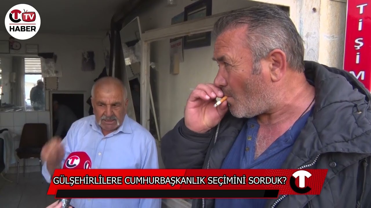 GÜLŞEHİR HALKINA CUMHURBAŞKANLIK SEÇİMİNİ SORDUK?