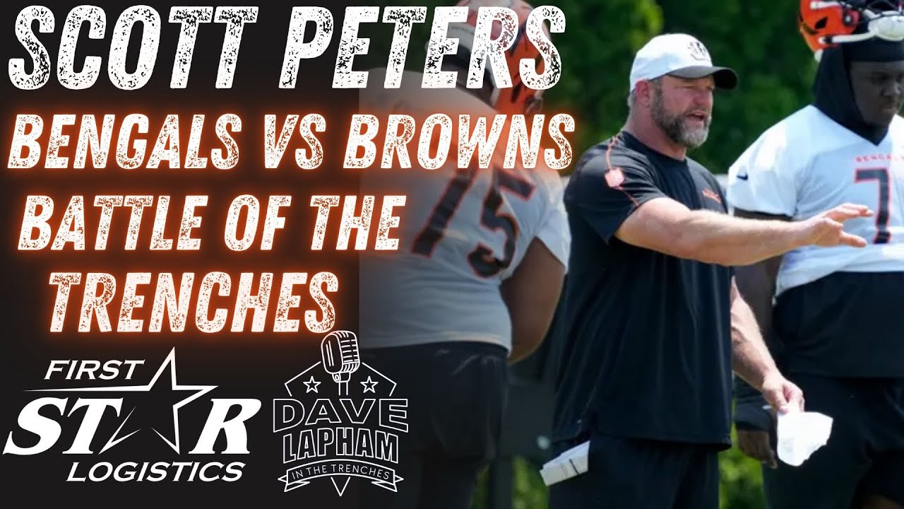 Cincinnati Bengals vs Cleveland Browns Battle of the Trenches: Bengals O-Line Coach Scott Peters