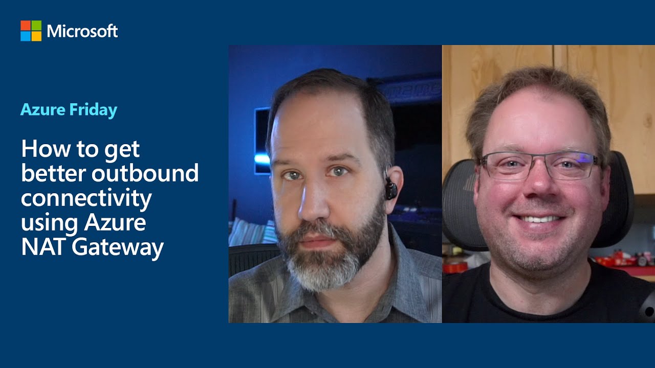How to get better outbound connectivity using Azure NAT Gateway | Azure Friday