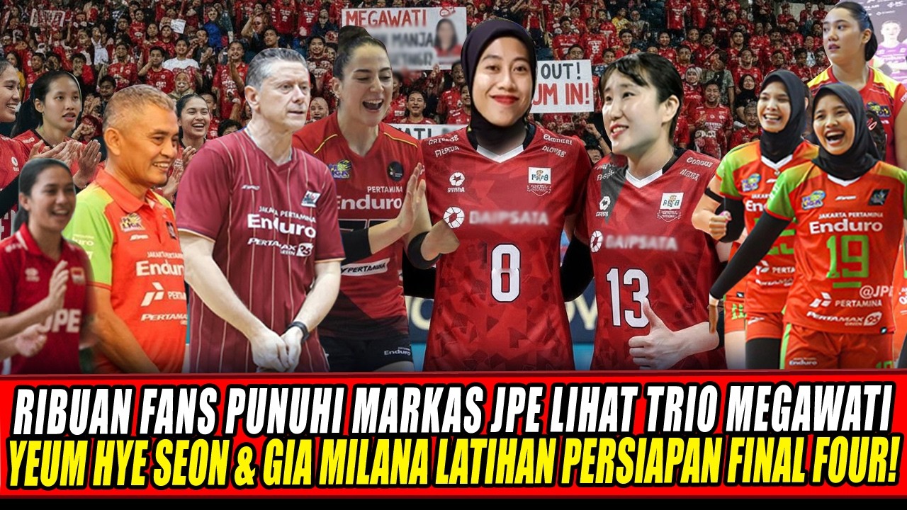 RIBUAN FANS PENUHI MARKAS JPE LIHAT TRIO MEGAWATI, YEUM HYE SEON & GIA LATIHAN PERSIAPAN FINAL FOUR🔥
