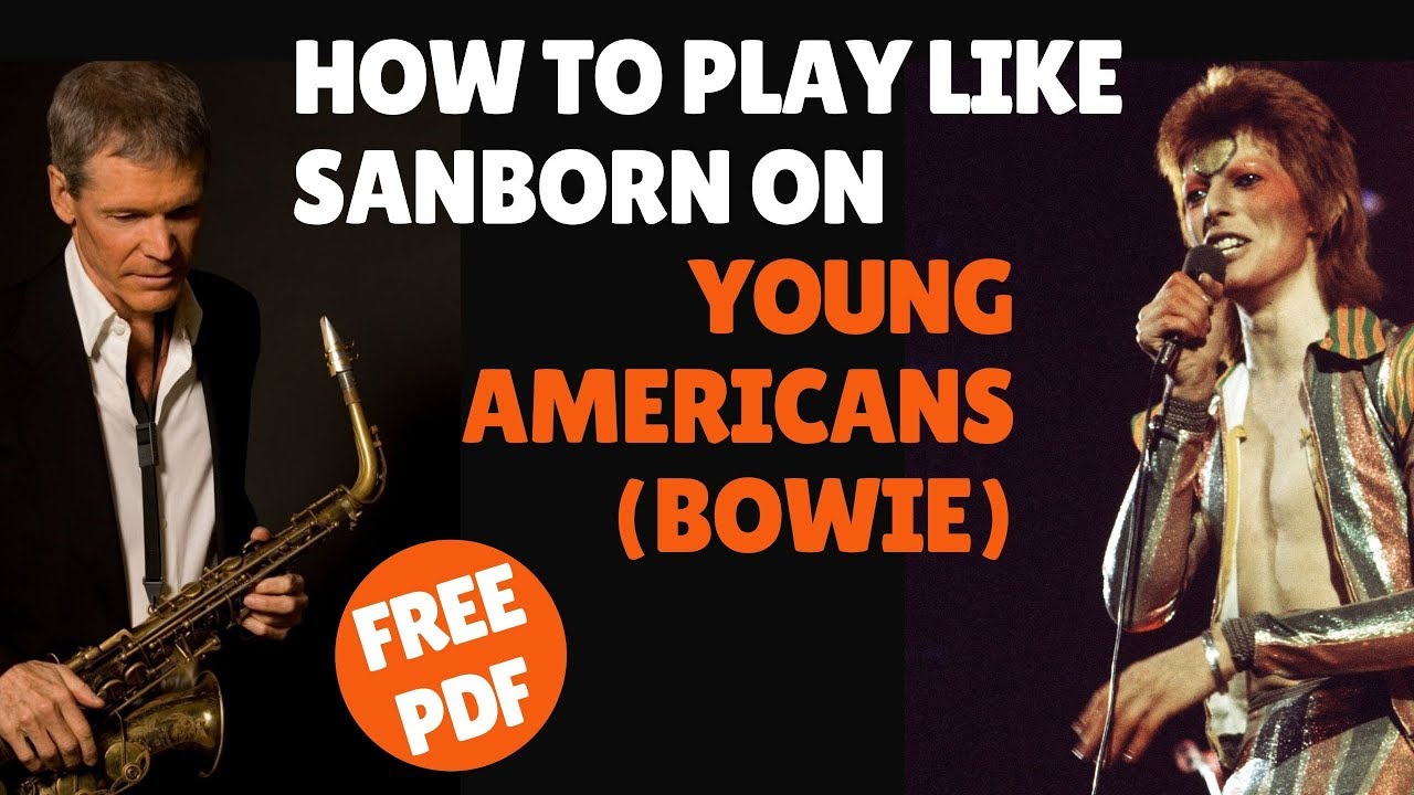 YOUNG AMERICANS - How To Play Sax like SANBORN (Bowie)