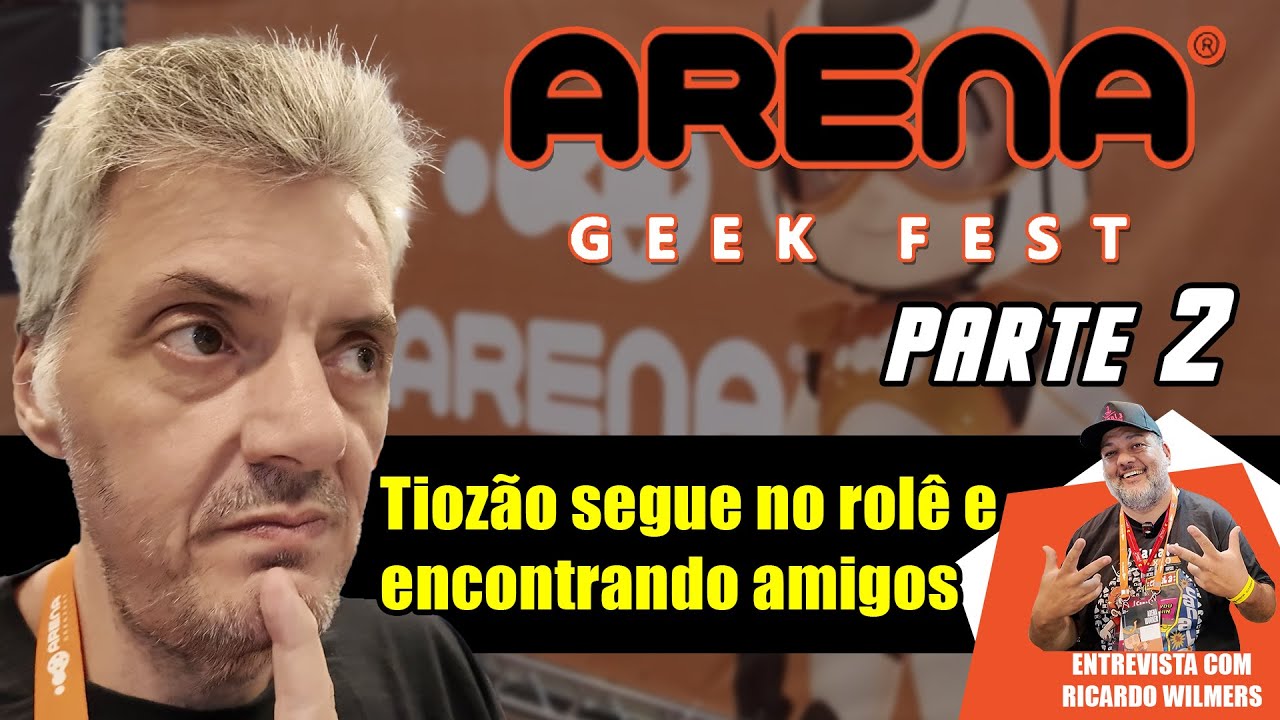 Tiozão segue mostrando a Arena Geek Fest 2026