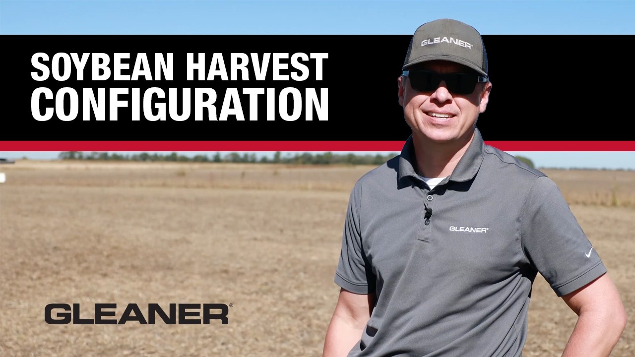 Gleaner | Soybean Harvest Configuration