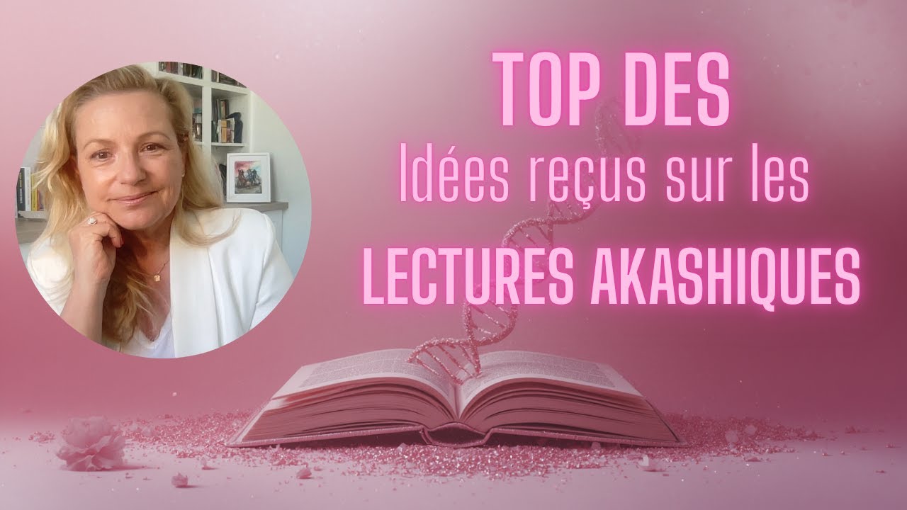 🧬 Clarifier les croyances autour des lectures d’âme, des lectures akashiques