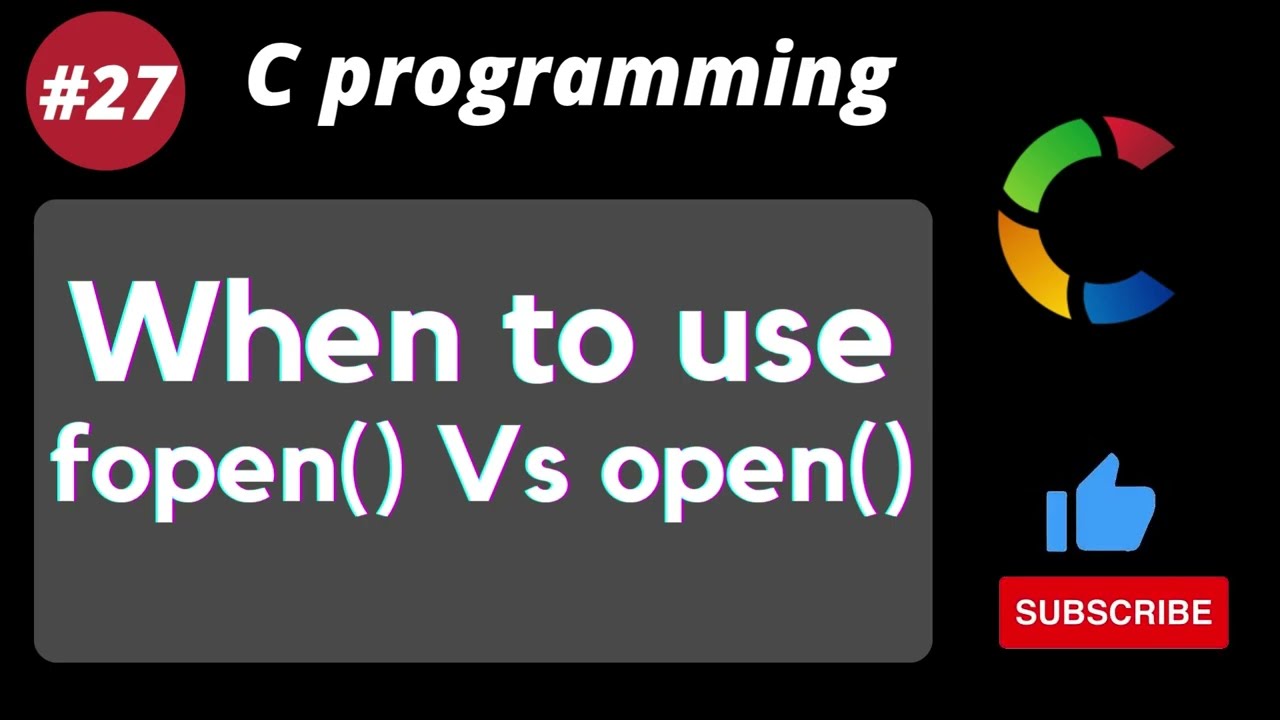 #27 When to Use fopen() vs open() in C Programming