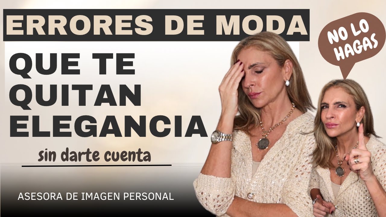 La SOLUCIÓN para los ERRORES de MODA que todas cometemos (Tu Asesora de Imagen)