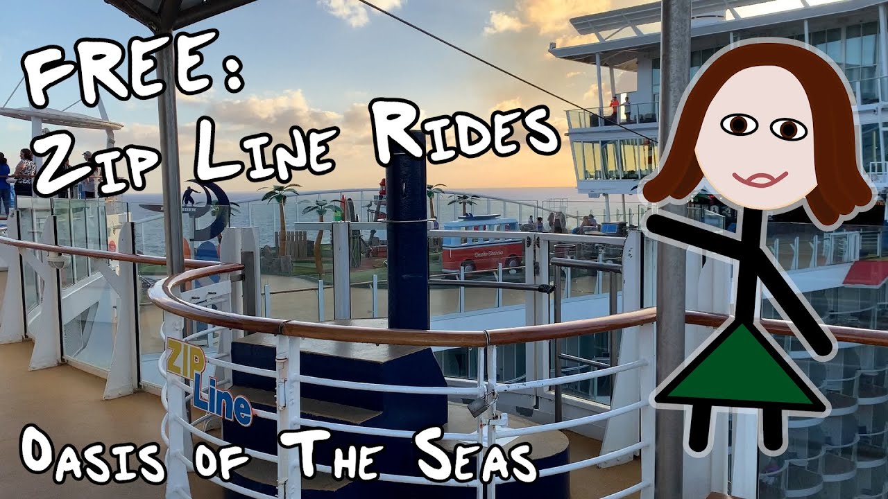 FREE Zip Line Ride on Oasis of the Seas - Royal Caribbean