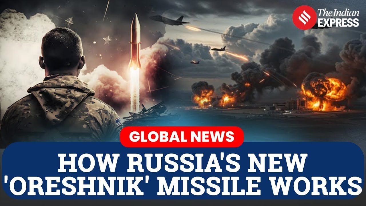 Inside Russia&rsquo;s New Missile &lsquo;Oreshnik&rsquo; That Hit Ukraine | How It Works