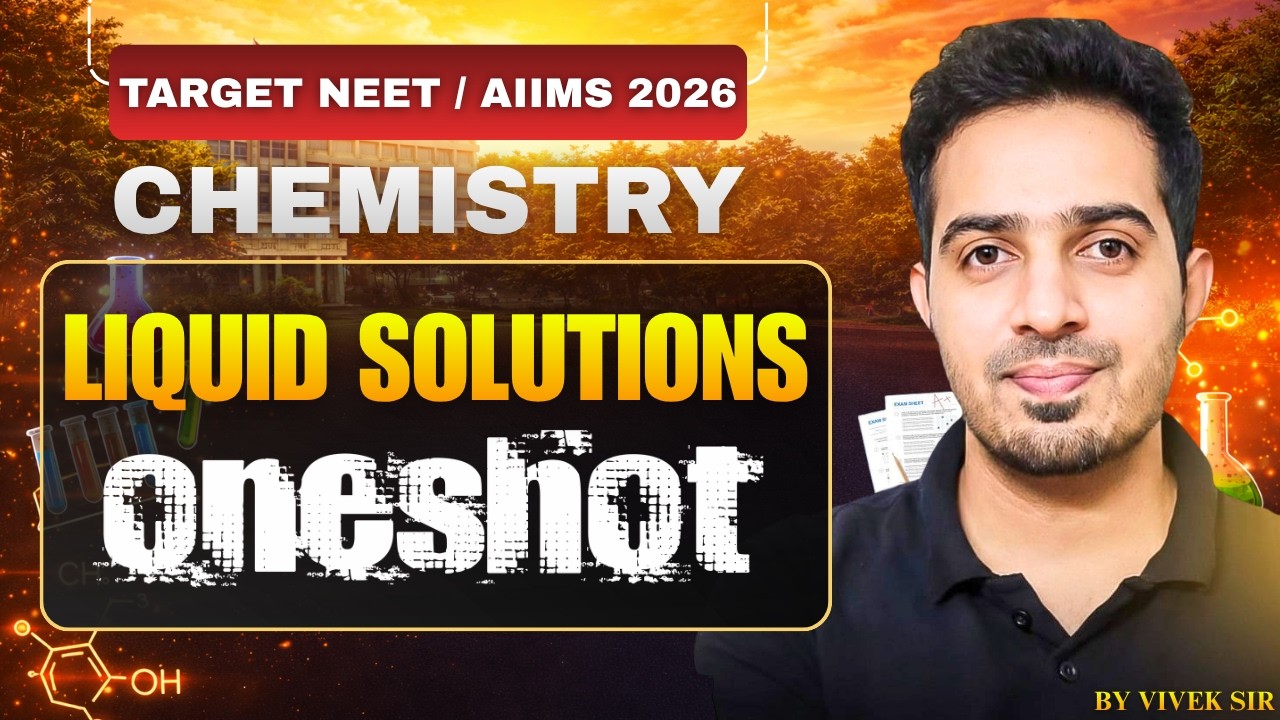 Liquid Solutions One Shot 🔥 | Complete Chemistry Chapter in One Video | NEET / AIIMS 2026