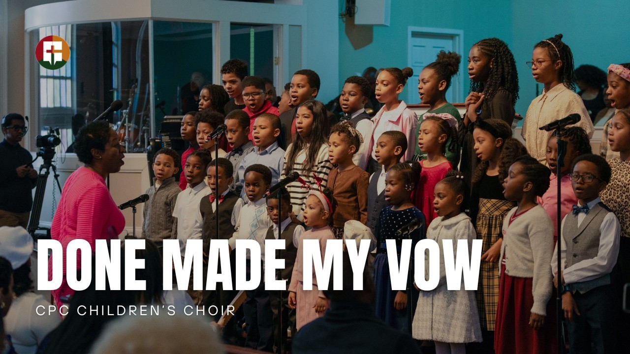 Done Made My Vow to the Lord | CPC Children's Choir | Community Praise Church