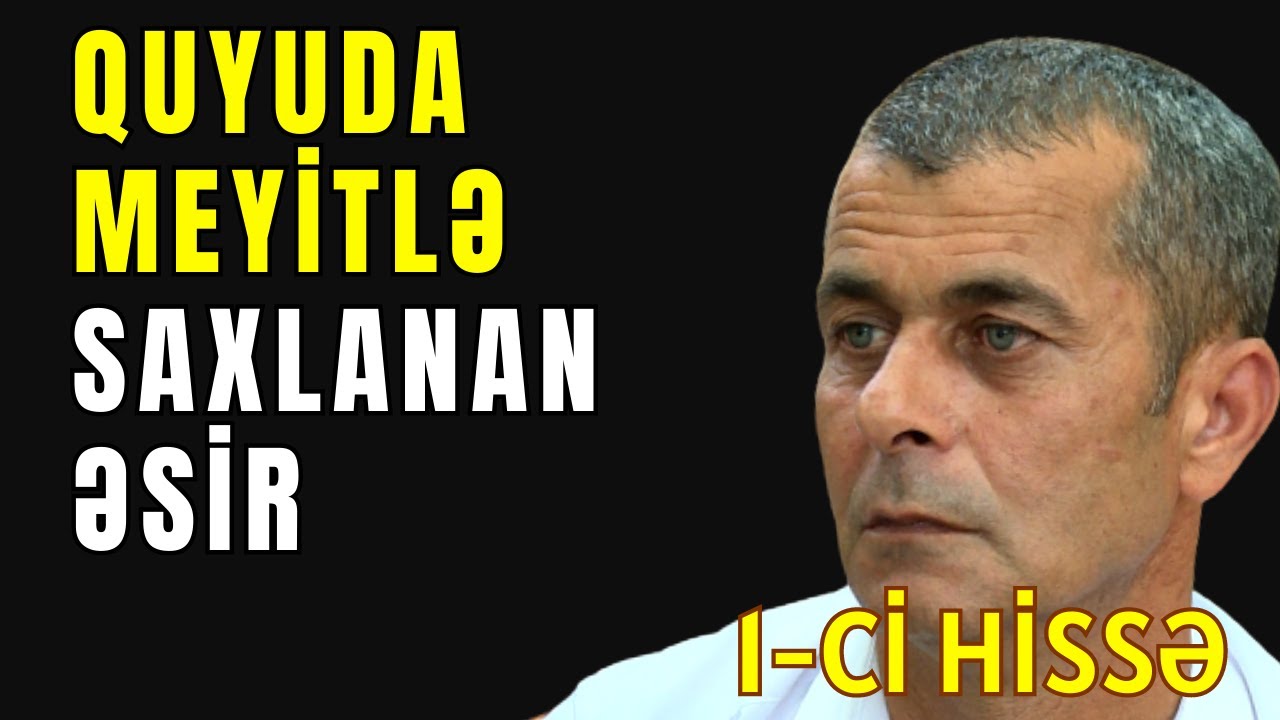 Quyuda Saxlanan Əsir.Düşmən Onun Keçindiyini Zənn Edib Morqa atıb (1-Cİ HİSSƏ) | Rəhman Məlikli