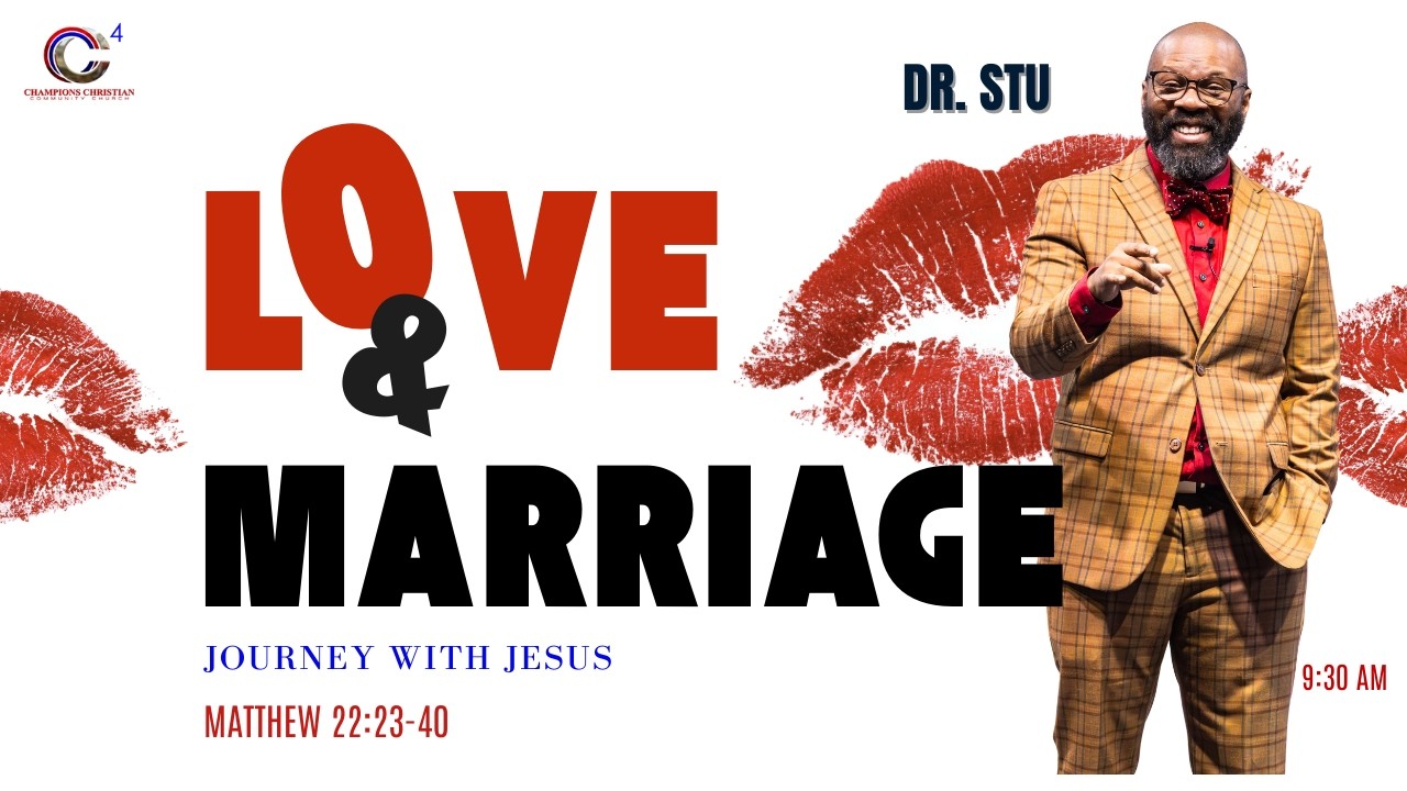 Love & Marriage //Journey With Jesus //Matthew 22:23-40