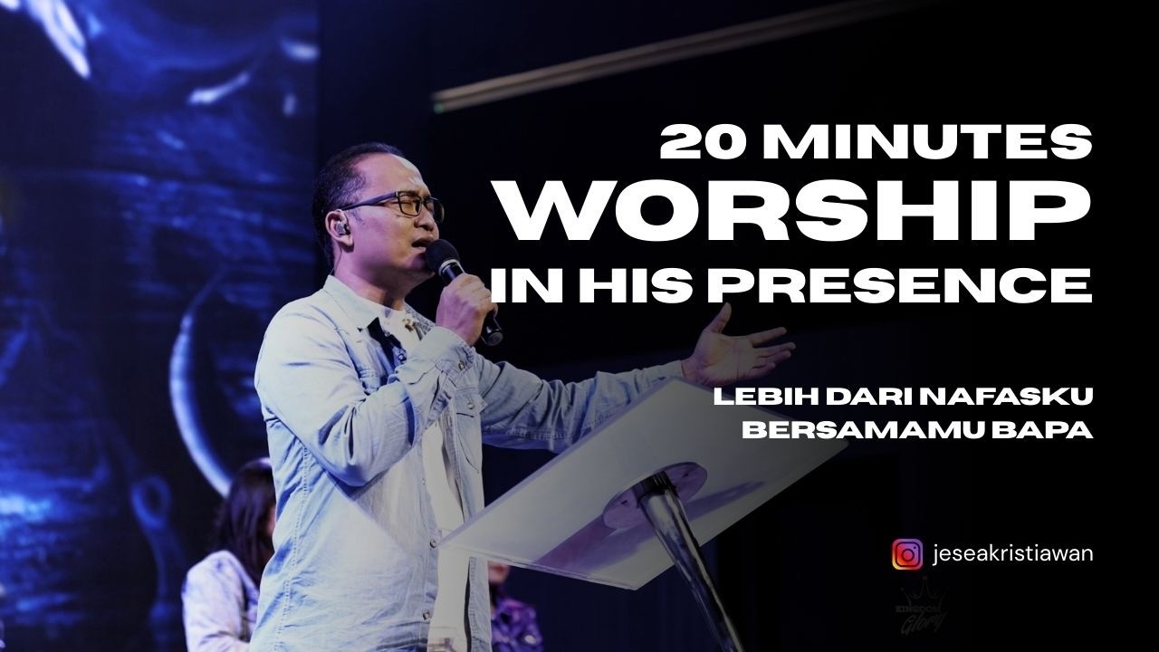 20 Menit Menyembah Dalam Hadirat Tuhan Ep.24 | Jesea Kristiawan | KOG Church