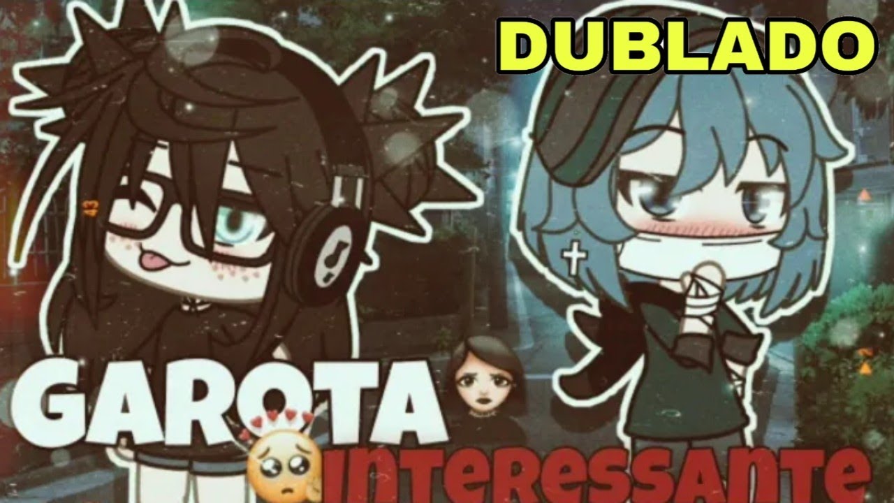 [DUBLADO] Garota👩 Interessante😳 EP/01 Mini filme🎥🎬👀~YURI