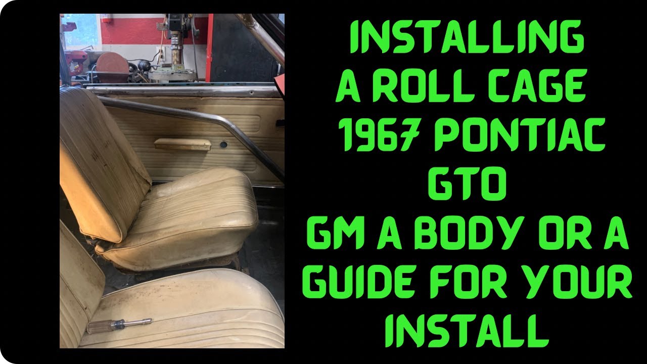 1967 GTO GM A Body Detailed Roll Cage Installation Chevelle Skylark 442 Lemans
