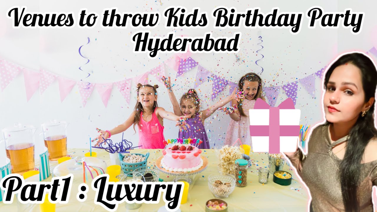 Top 5 Luxury Kids Birthday Party Venues in Hyderabad | Part 1 #KidsBirthdayParty #LuxuryKidsParties
