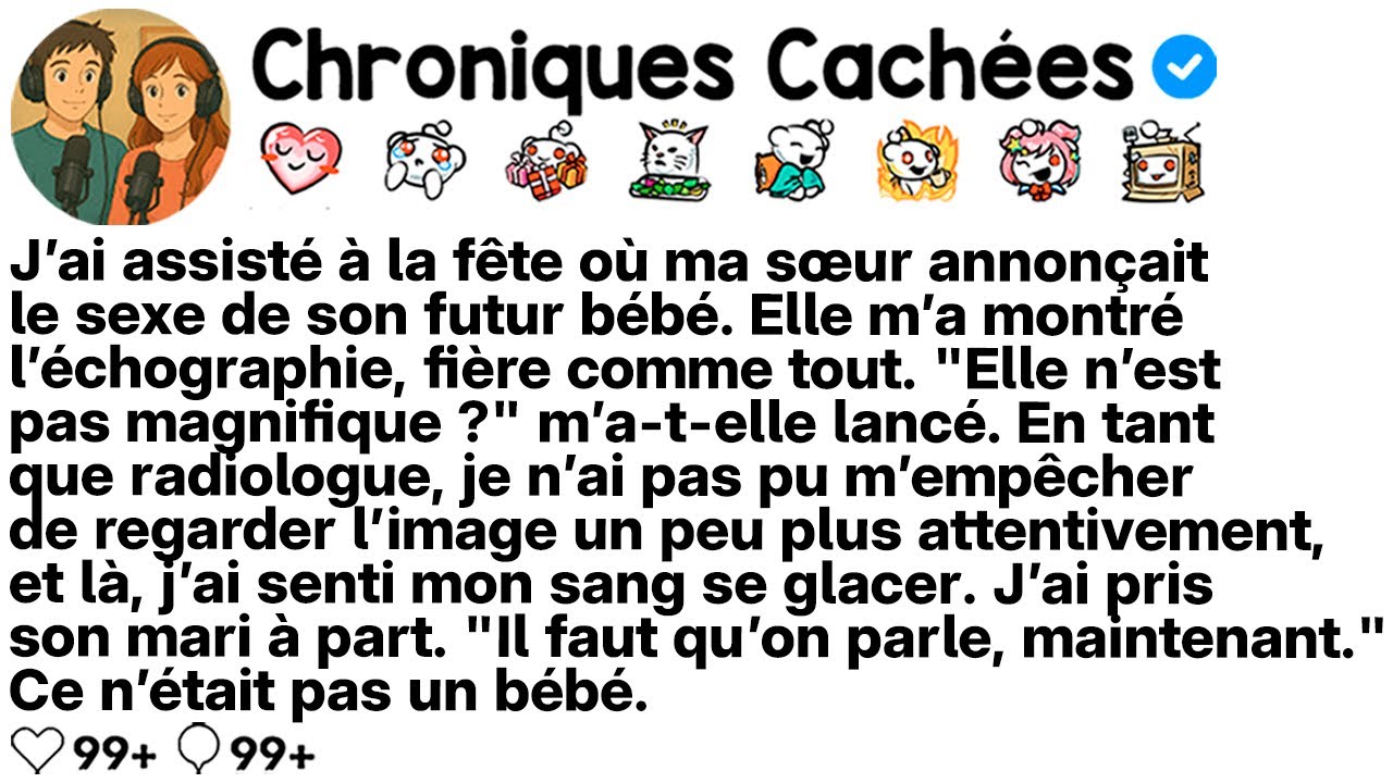 [COMPLET] À la fête du genre de ma sœur, elle m’a fièrement montré l’échographie.