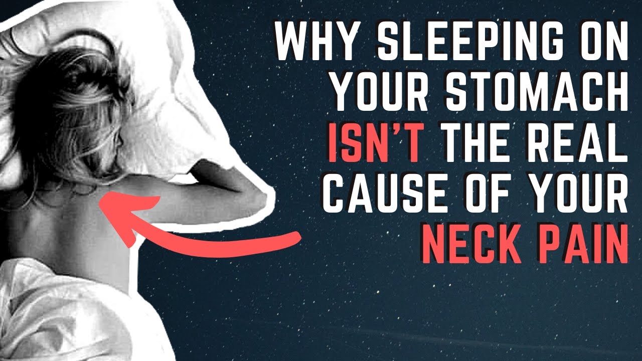 Why Stomach Sleeping Isn't Bad For Your Neck (But THIS Is...)