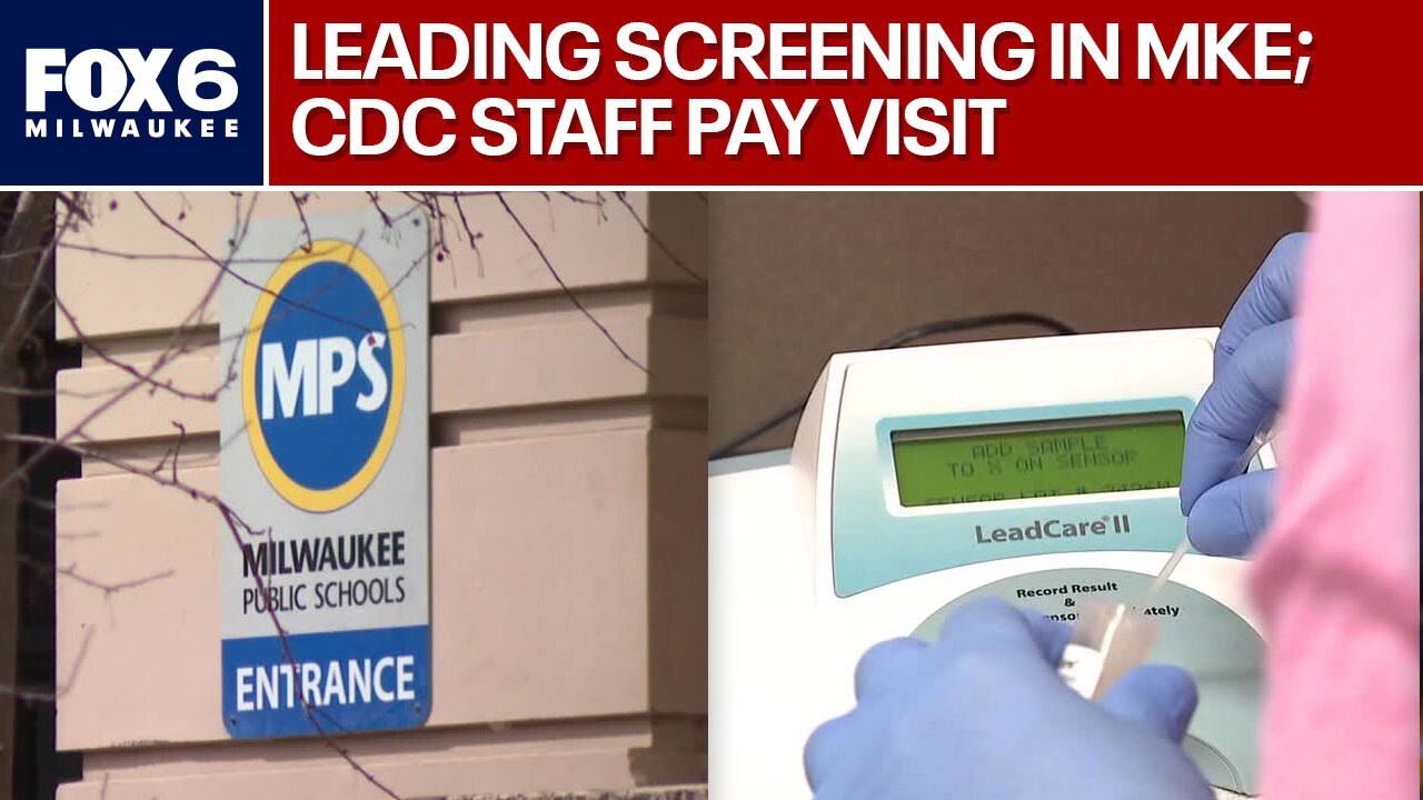 Lead screening in Milwaukee, CDC visits school | FOX6 News Milwaukee