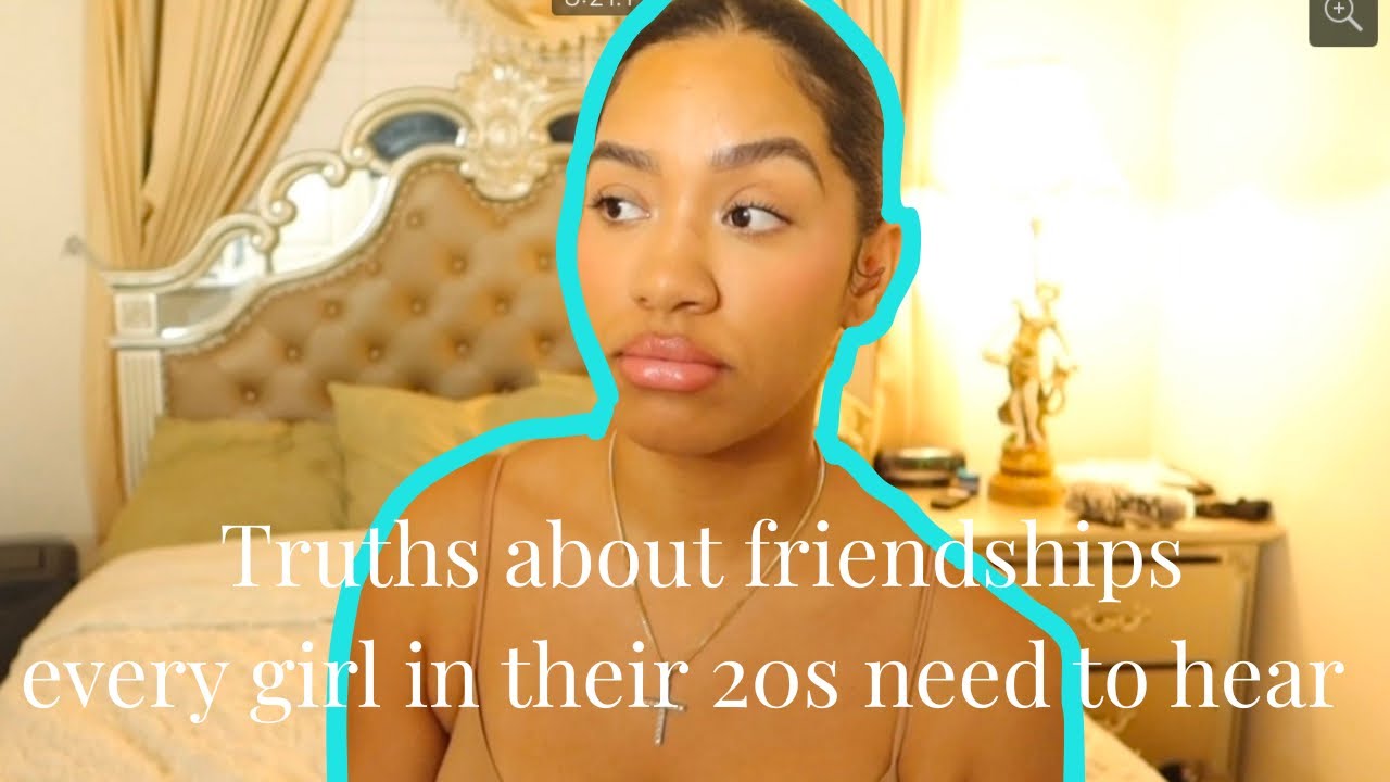 Truths about friendships in your 20s| how to navigate friendships as an adult 
