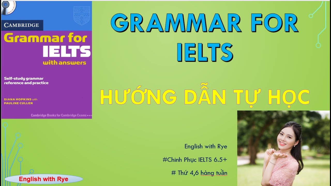 Tự học GRAMMAR FOR IELTS - no01: Giới thiệu sách và hướng dẫn cách học