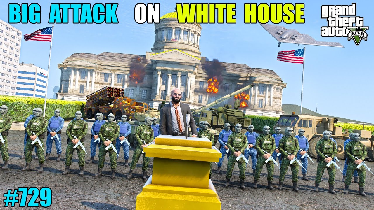 GTA 5 : POWERFUL ATTACK ON PRESIDENTIALL LUXURY WHITEHOUSE | GTA 5 GAMEPLAY #729