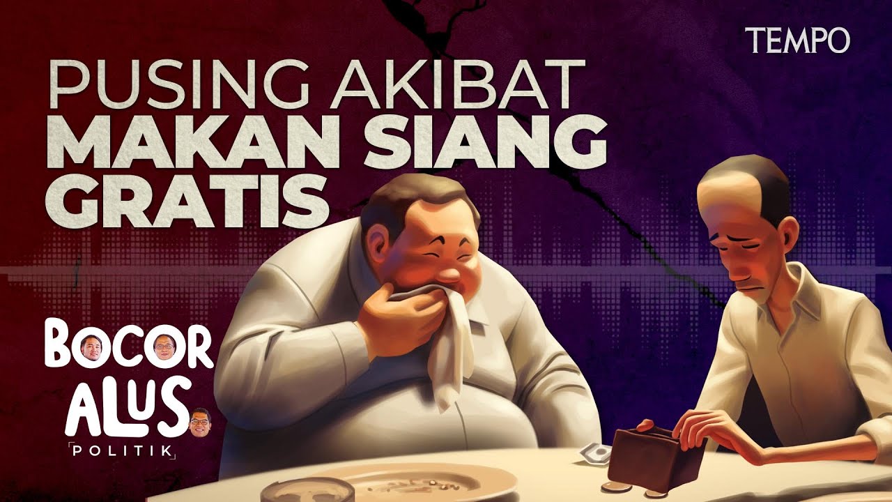 Program Makan Siang Gratis, Anggaran Tipis dan Potensi Bagi-bagi Kue | Bocor Alus Politik