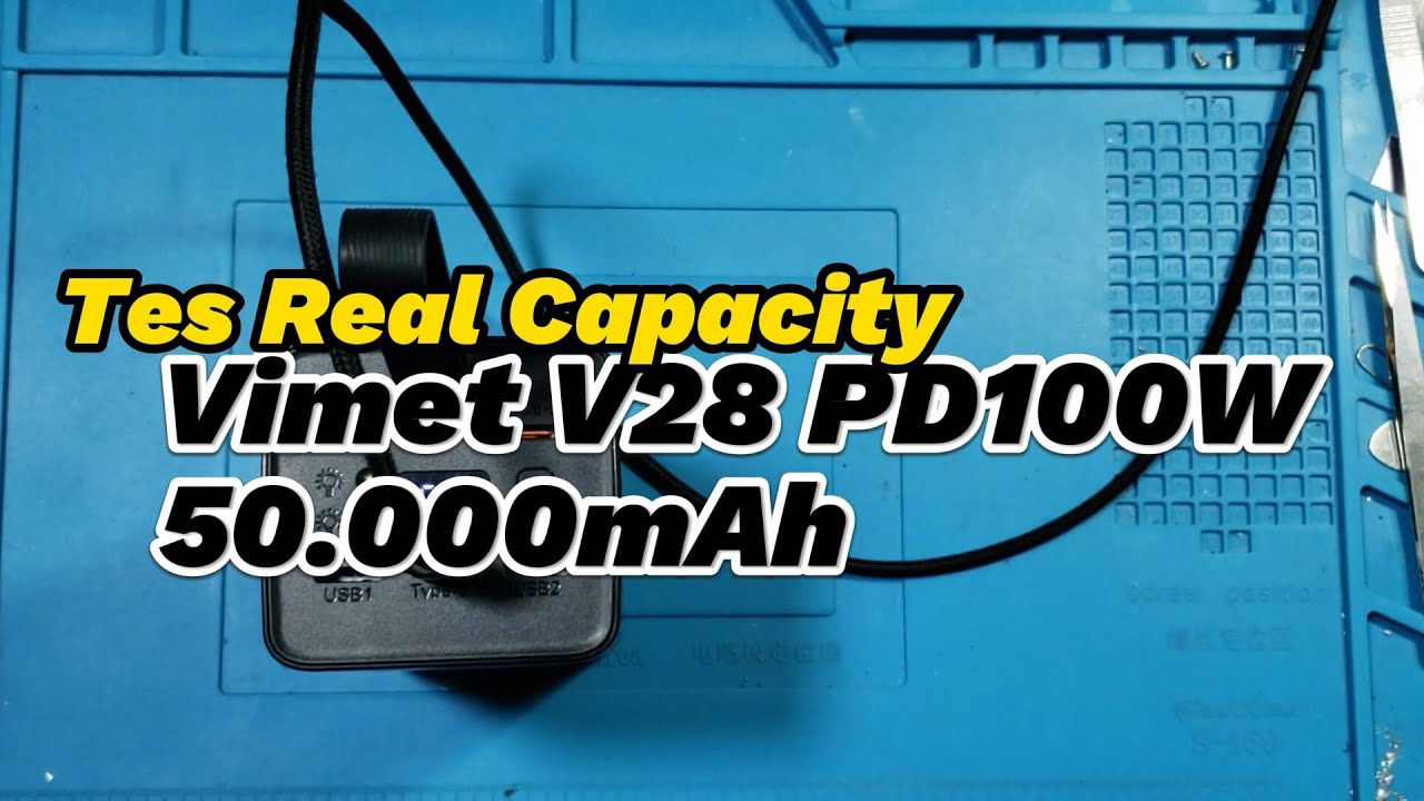 Tes Kapasitas PB Vimet V28 100W 50.000mAh