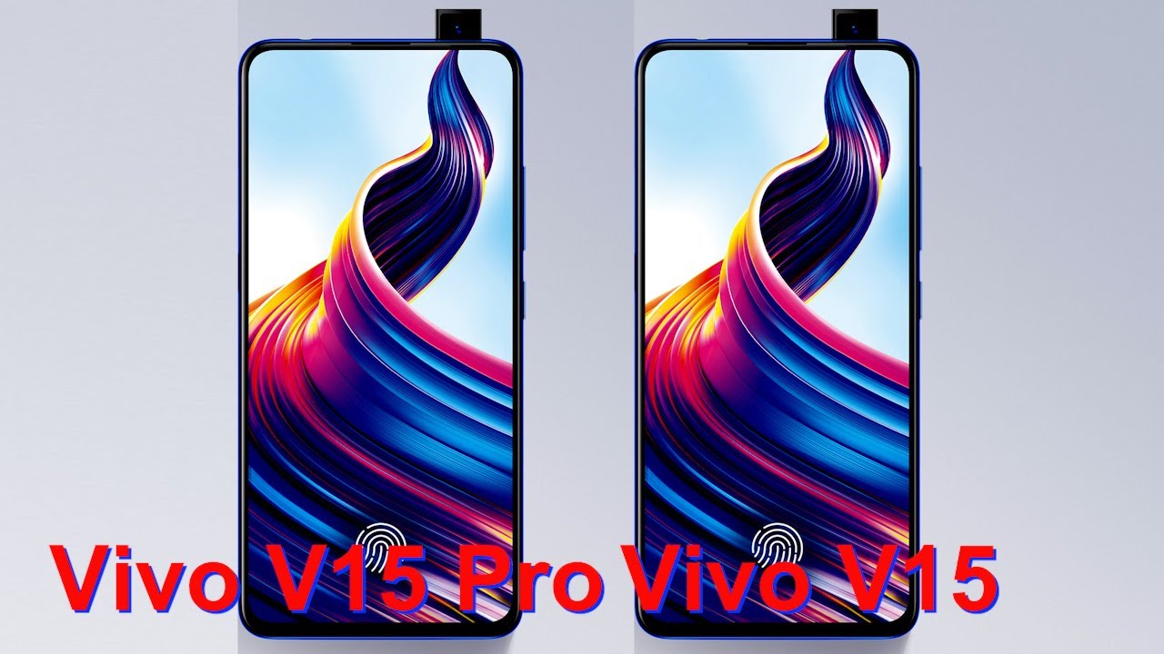 Vivo V15 и V15 Pro c 48мп камерой сканером в экране и большим безрамочным дисплеем