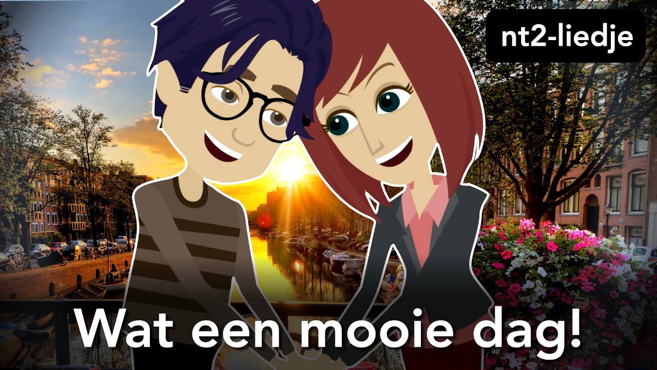 ❤️ Wat een mooie dag! ❤️   (NT2-liedje, niveau A1)