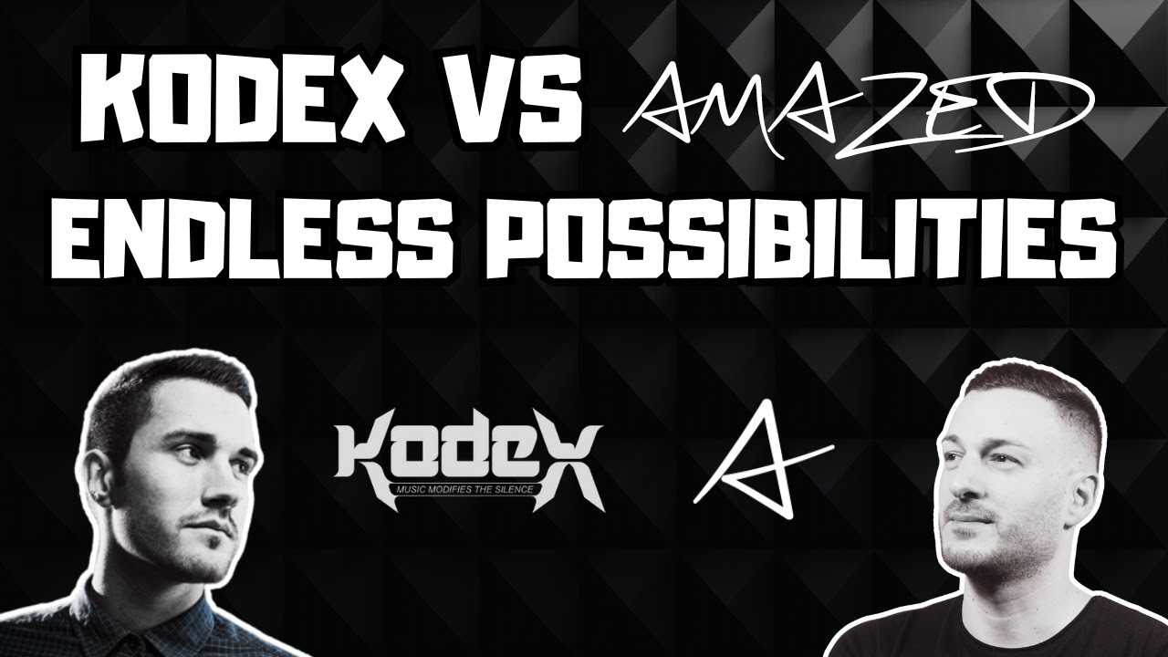 Amazed vs Kodex - Endless Possibilities
