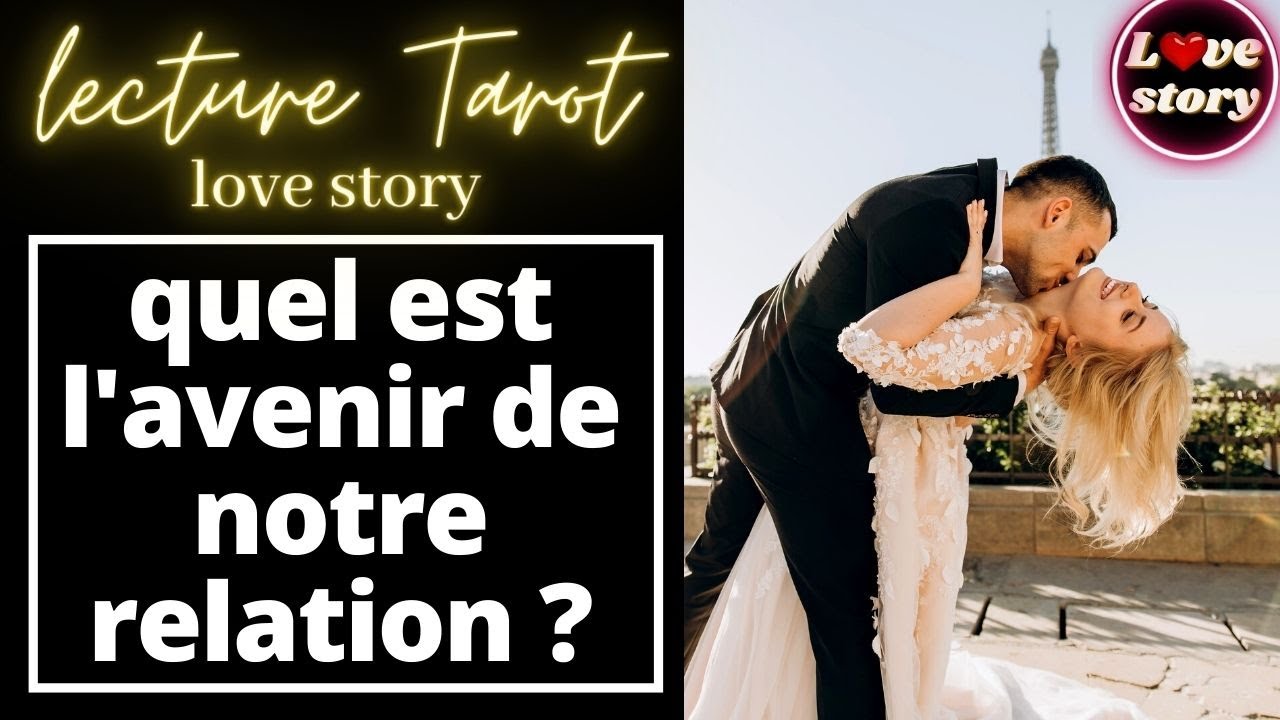 QUEL EST L'AVENIR DE NOTRE RELATION? - Votre Love Story - Tirage Tarot - Intemporel