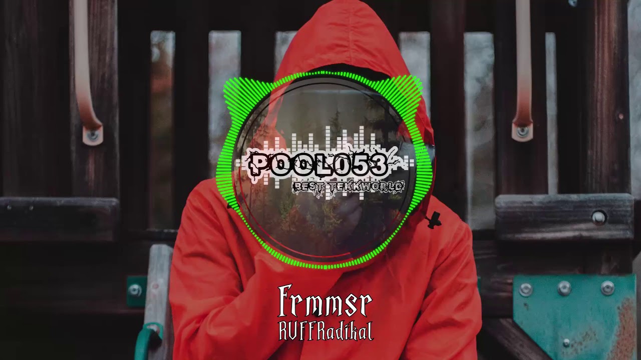 Frmmsr - RUFFRadikal | HARDTEKK | [HD]