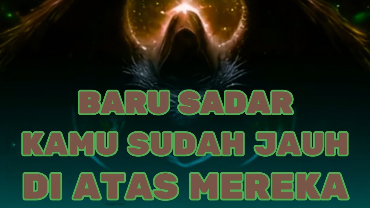 Jiwa Terpilih ✨ Mereka Baru Sadar, Kamu Sudah Jauh Mengungguli