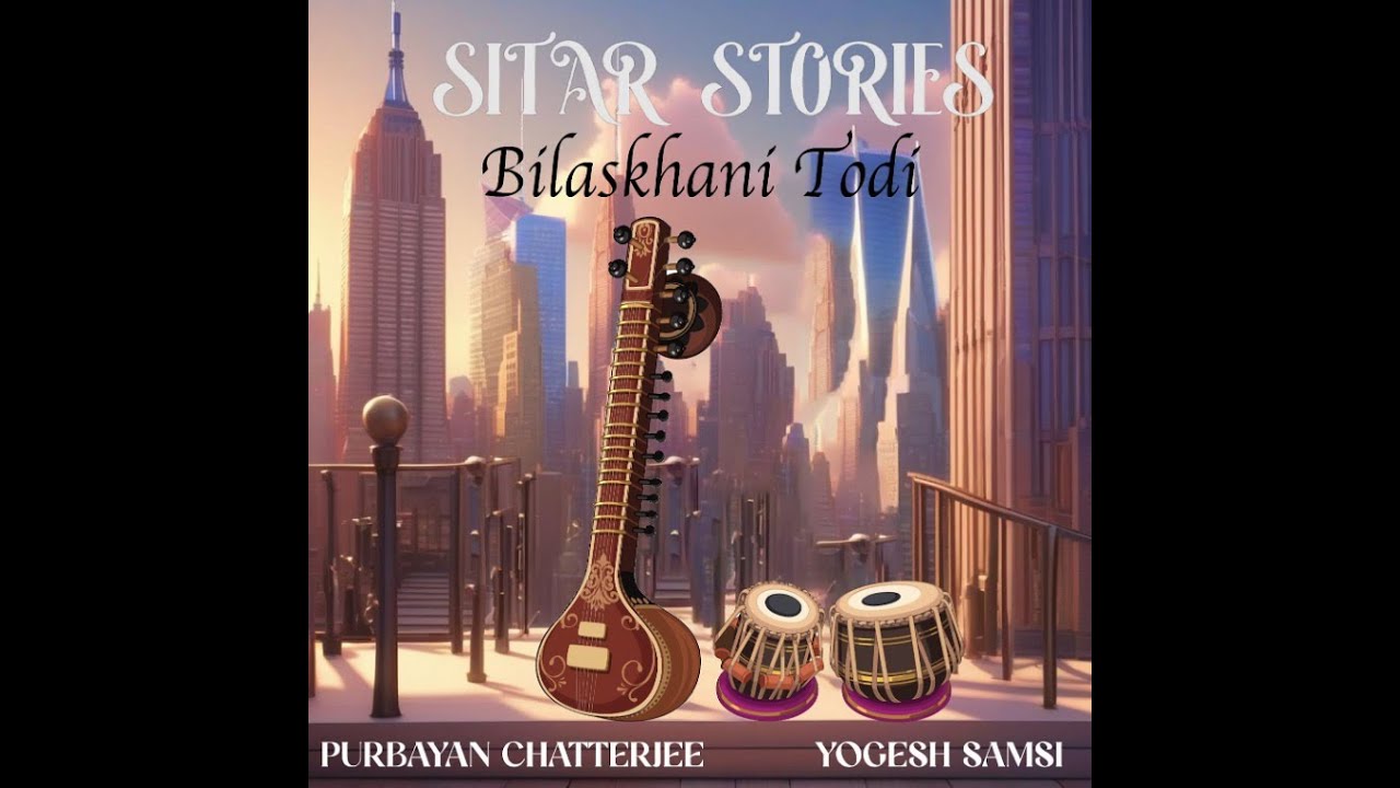 SITAR STORIES | BILASKHANI TODI | 8.5 BEAT | PURBAYAN CHATTERJEE | YOGESH SAMSI
