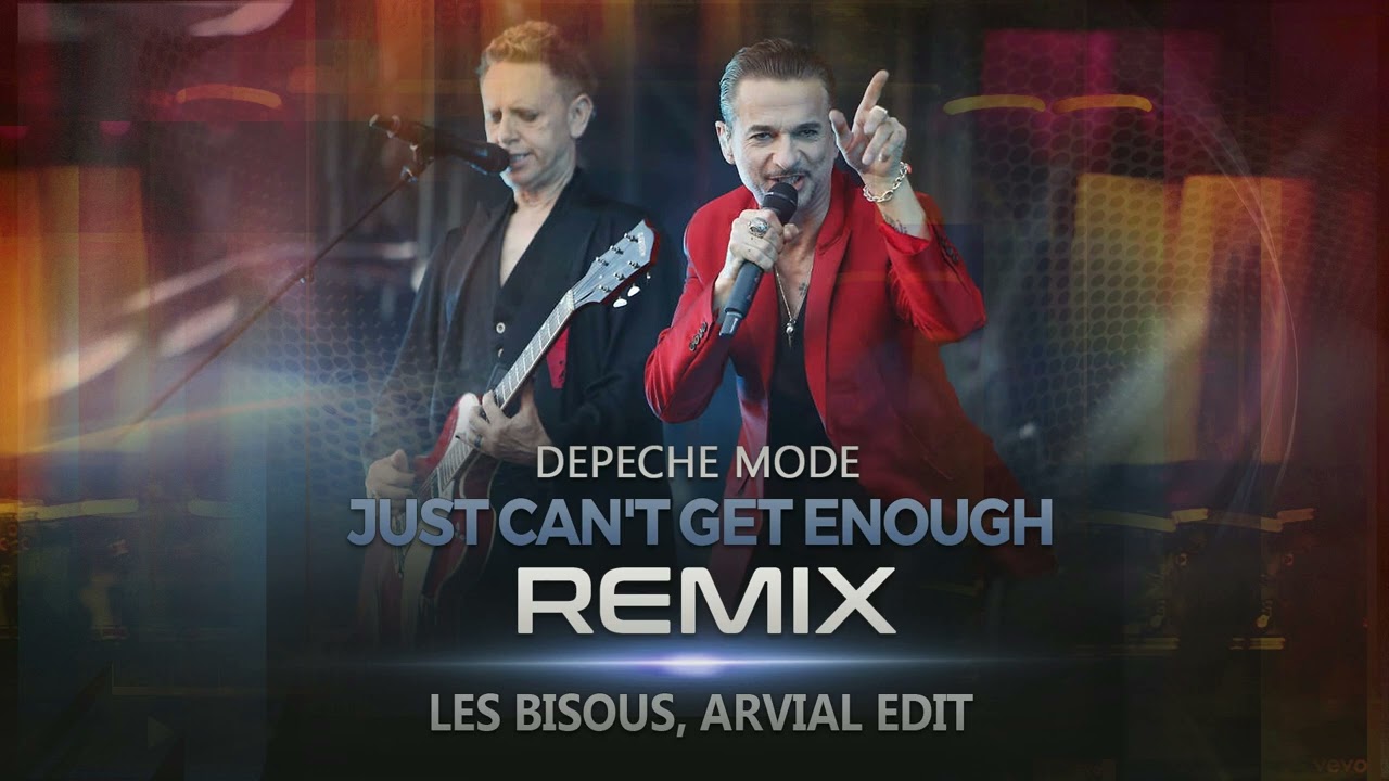 Depeche Mode - Just Can't Get Enough (REMIX) - [Les Bisous, ARVIAL]