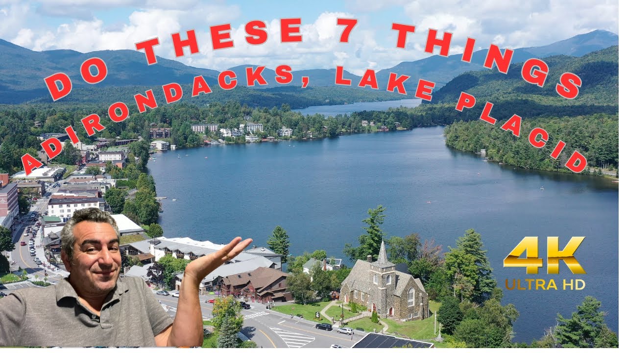 7 BEST Things to do in the ADIRONDACKS, LAKE PLACID, PLATTSBURGH Upstate NEW YORK (4K)