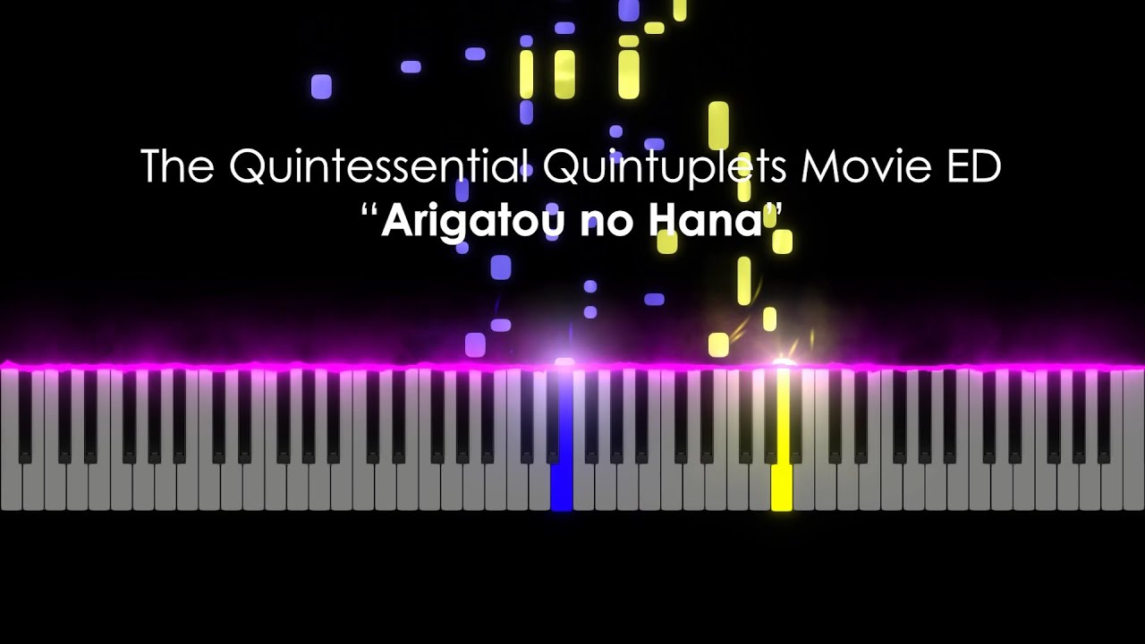 Quintessential Quintuplets Movie ED - Arigatou no Hana | Piano sheet music