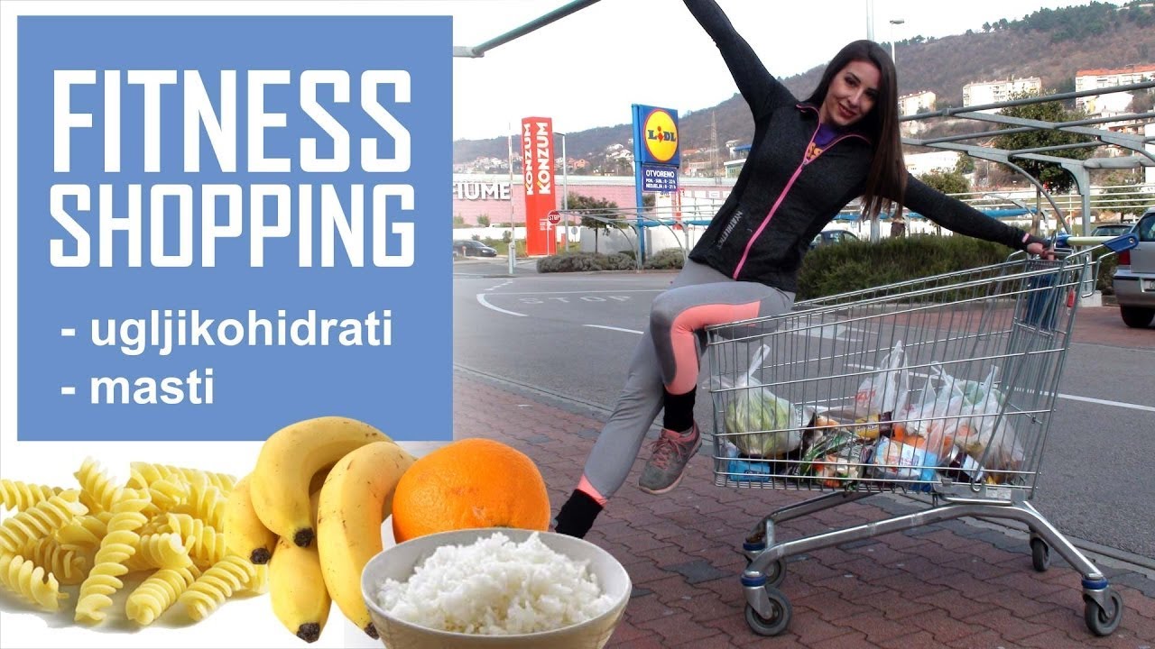 FITNESS KUPOVINA #1 - Trikovi i Savjeti (Ugljikohidrati i Masti)