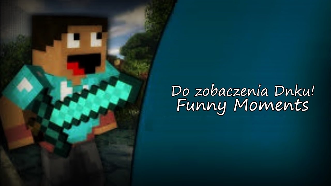[FUNNY MOMENTS] DNKU ODCHODZI Z YT!!
