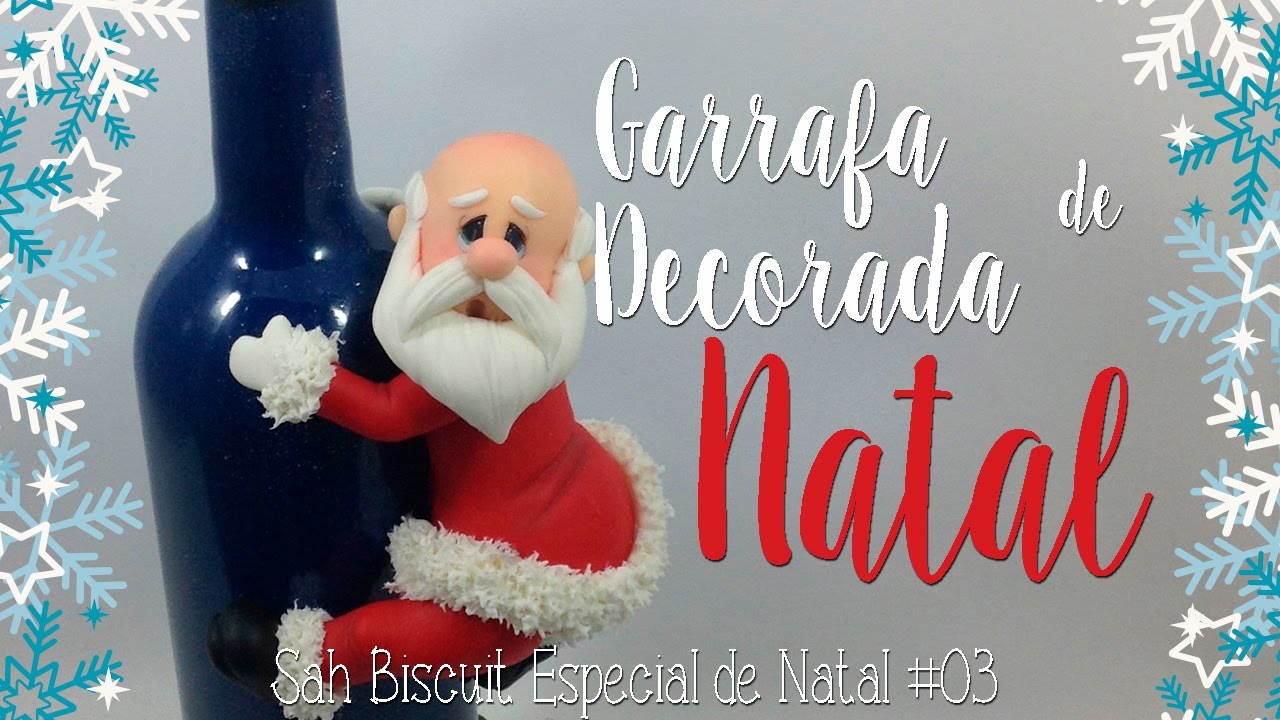 DIY - GARRAFA DE NATAL decorada com BISCUIT - Sah Passa o Passo Especial de Natal #03