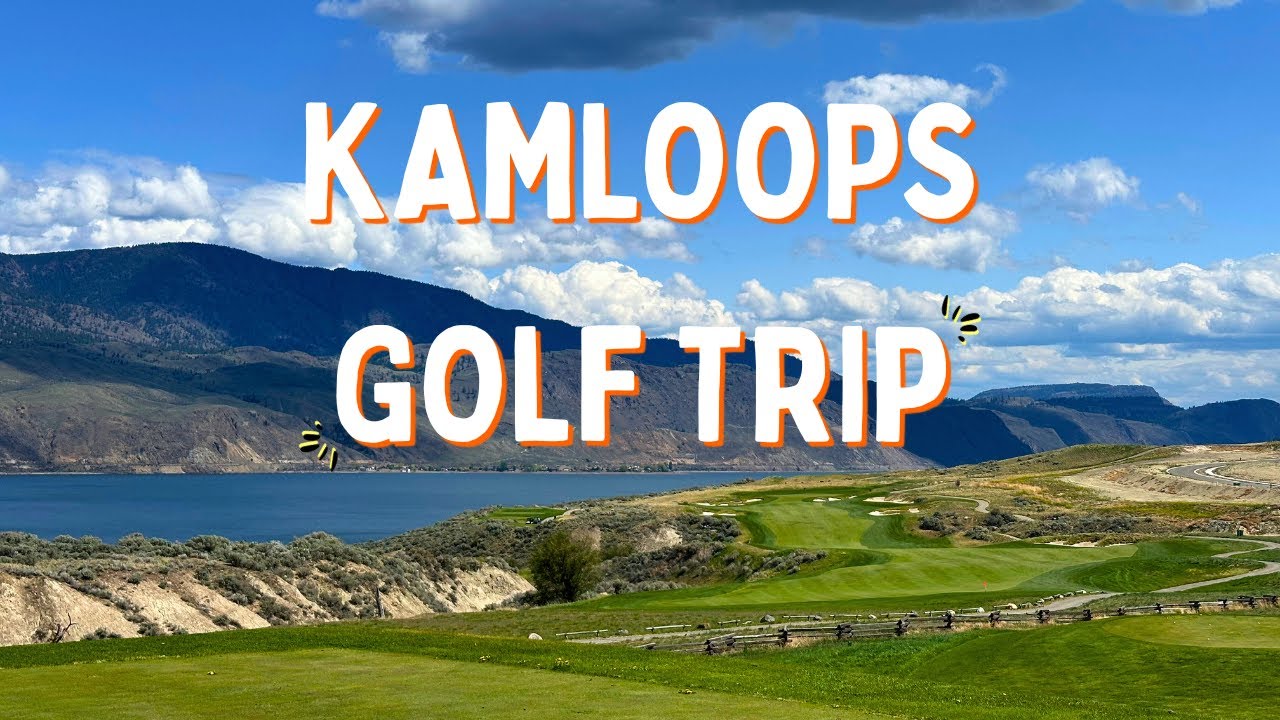 3-Day Golf Trip to Kamloops BC