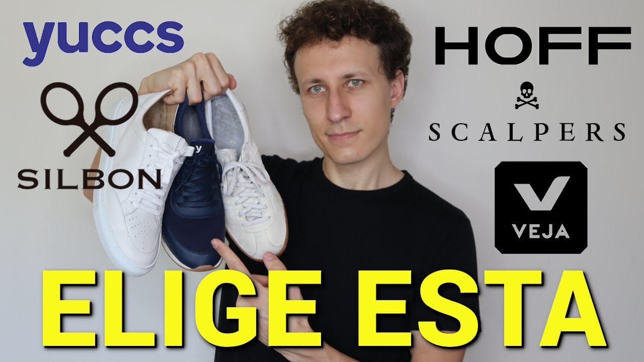 ¿Unas Zapatillas (sneakers) que merezcan su precio? Hoff, Yuccs, Silbon, Veja, Hussars, Scalpers...