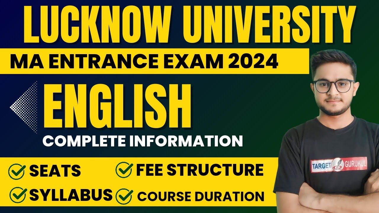 Lucknow University MA English Entrance Exam 2024 | Syllabus | Seats & Fee | LU MA Entrance Exam 2024