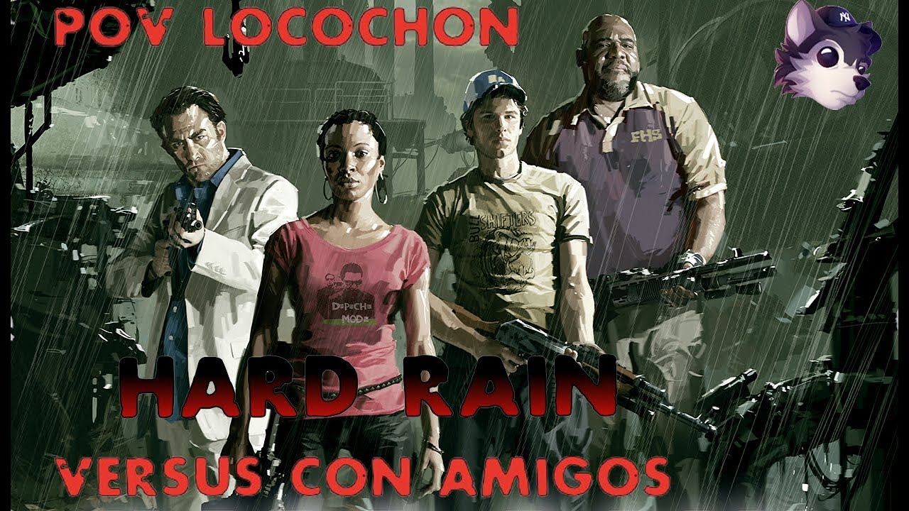 LOCOCHON juega LEFT4DEAD 2 VERSUS. CON AMIGOS! 🌧🧟‍♂️☔!!