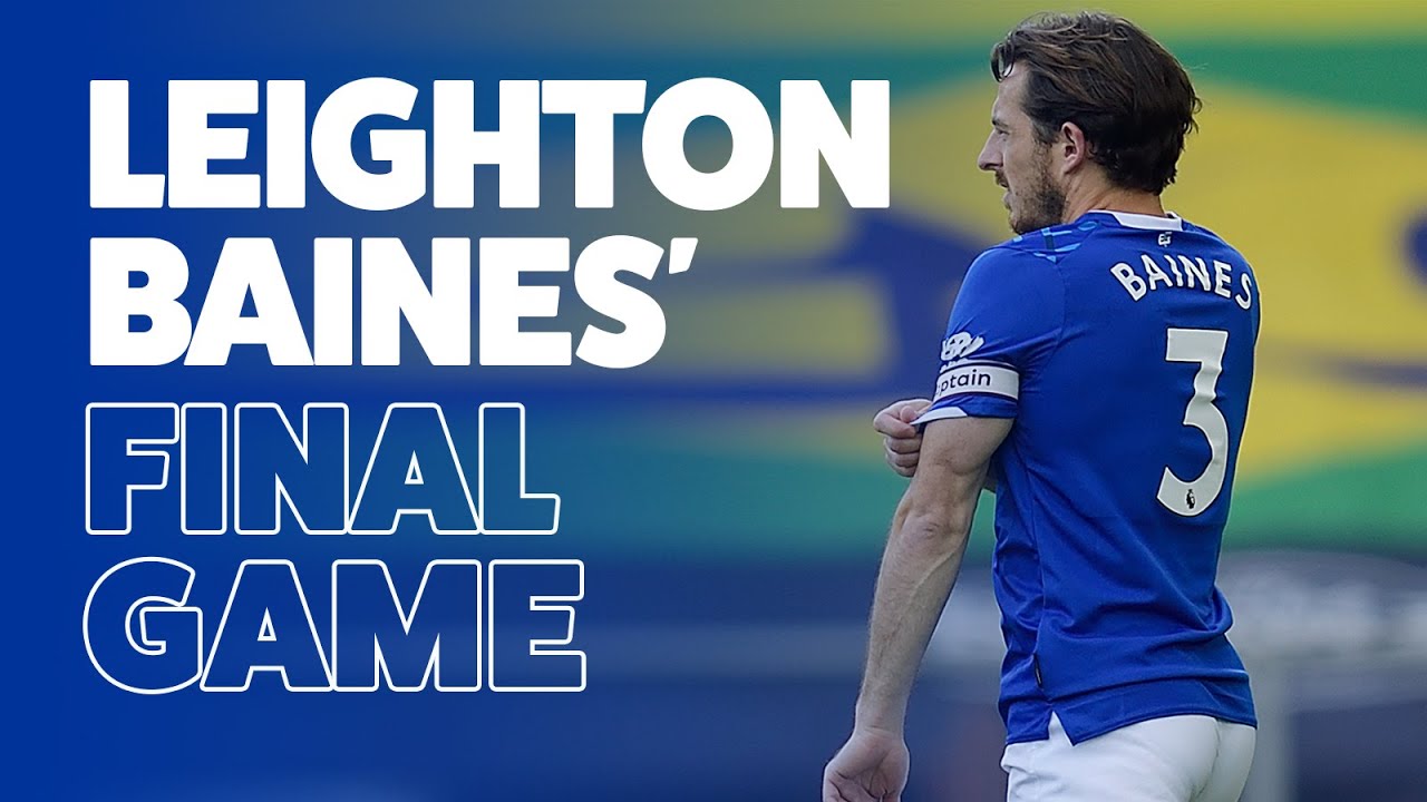LEIGHTON BAINES' FINAL GAME | EVERTON ICON RETIRES FROM FOOTBALL