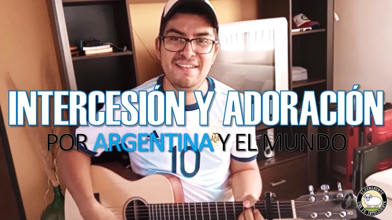 Intercesión y Adoración por Argentina y el Mundo | El Remanente: Una Fe Inteligente - 20 Marzo 2020