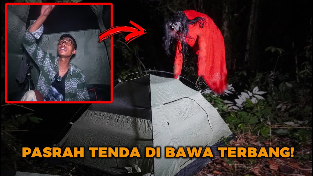 SOLO CAMPING! KUNTILANAK MERAH TERBANG BERKELIARAN DI ATAS TENDA!